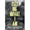 KNYGA Una Mannion Tell Me What I Am, 'Beautiful, haunting.' LOUISE KENNEDY