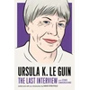 KNYGA Ursula K. Le Guin Ursula Le Guin: The Last Interview
