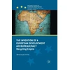 KNYGA V Dimier Invention of a European Development Aid Bureaucracy