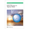 KNYGA V Tamara Perchyonok Radical Reactions in Aqueous Media
