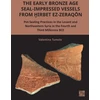 KNYGA Valentina Tumolo Early Bronze Age Seal-Impressed Vessels from Hirbet ez-Zeraqon