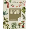 KNYGA Valerie Boujard Kew Gardener's Guide to Growing Shrubs