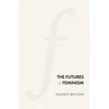KNYGA Valerie Bryson Futures of Feminism