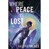 KNYGA Valerie Valdes Where Peace Is Lost