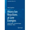 KNYGA Valery Zagrebaev Heavy Ion Reactions at Low Energies