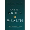 KNYGA Vallotton Poverty, Riches and Wealth – Moving from a Life of Lack into True Kingdom Abundance