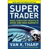 KNYGA Van K Tharp Super Trader, Expanded Edition: Make Consistent Profits in Good and Bad Markets