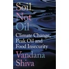 KNYGA Vandana Shiva Soil, Not Oil