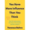 KNYGA Vanessa Bohns You Have More Influence Than You Think