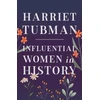 KNYGA Various Harriet Tubman - Influential Women in History