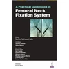 KNYGA Vatkar Kale Practical Guidebook in Femoral Neck Fixation System