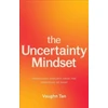 KNYGA Vaughn Tan Uncertainty Mindset