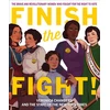 KNYGA Veronica Chambers Finish the Fight! The Brave and Revolutionary Women Who Fought for the Right to Vote