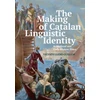 KNYGA Vicente Lledo Guillem Making of Catalan Linguistic Identity in Medieval and Early Modern Times