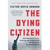 KNYGA Victor Davis Hanson The Dying Citizen