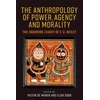 KNYGA Victor De Munck Anthropology of Power, Agency, and Morality