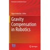 KNYGA Vigen Arakelian Gravity Compensation in Robotics