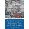 KNYGA Vilius Bartninkas Traditional and Cosmic Gods in Later Plato and the Early Academy