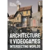 KNYGA Vincent Hui Architecture and Videogames