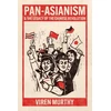 KNYGA Viren Murthy Pan-Asianism and the Legacy of the Chinese Revolution