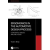 KNYGA Vivek D Bhise Ergonomics in the Automotive Design Process