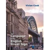KNYGA Vivian Cook Language of the English Street Sign