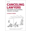 KNYGA W Bradley Wendel Canceling Lawyers
