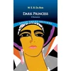 KNYGA W. E. B. Du Bois Dark Princess: A Romance