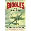 KNYGA W E Johns Biggles in the Baltic
