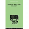 KNYGA W. H. R. Rivers Medicine, Magic and Religion