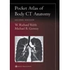 KNYGA W Richard Webb Pocket Atlas of Body CT Anatomy