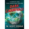 KNYGA W Scott Poole Dark Carnivals