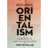 KNYGA Wael Hallaq Restating Orientalism