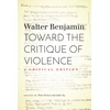 KNYGA Walter Benjamin Toward the Critique of Violence
