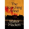 KNYGA Walter Macken Scorching Wind, The Final Instalment of the Ambitious and Enthralling Irish Trilogy