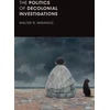KNYGA Walter Mignolo Politics of Decolonial Investigations