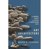 KNYGA Walter R Tschinkel Ant Architecture