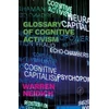 KNYGA Warren Neidich Glossary of Cognitive Activism