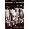 KNYGA Warwick Anderson Colonial Pathologies