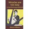 KNYGA Wayne Hilborn Miracles are too easy