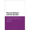 KNYGA Wayne Hudson Beyond Religion and the Secular