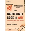 KNYGA Wayne Stewart Basketball Book of Why (and Who, What, When, Where, and How)