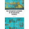 KNYGA Wei Fang Explanatory Autonomy of the Biological Sciences