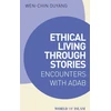 KNYGA Wen Chin Ouyang Ethical Living through Stories