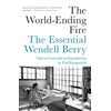 KNYGA Wendell Berry World-Ending Fire