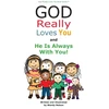 KNYGA Wendy L Nelson God Really Loves You and He Is Always With You!