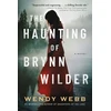 KNYGA Wendy Webb Haunting of Brynn Wilder
