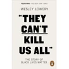 KNYGA Wesley Lowery They Can't Kill Us All