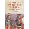 KNYGA West Charles Fall of a Carolingian Kingdom