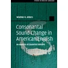 KNYGA Wiebke H Ahlers Consonantal Sound Change in American English
